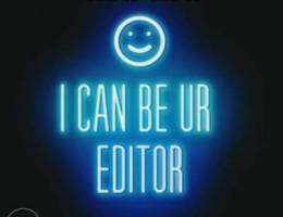 I can be ur EDITOR!